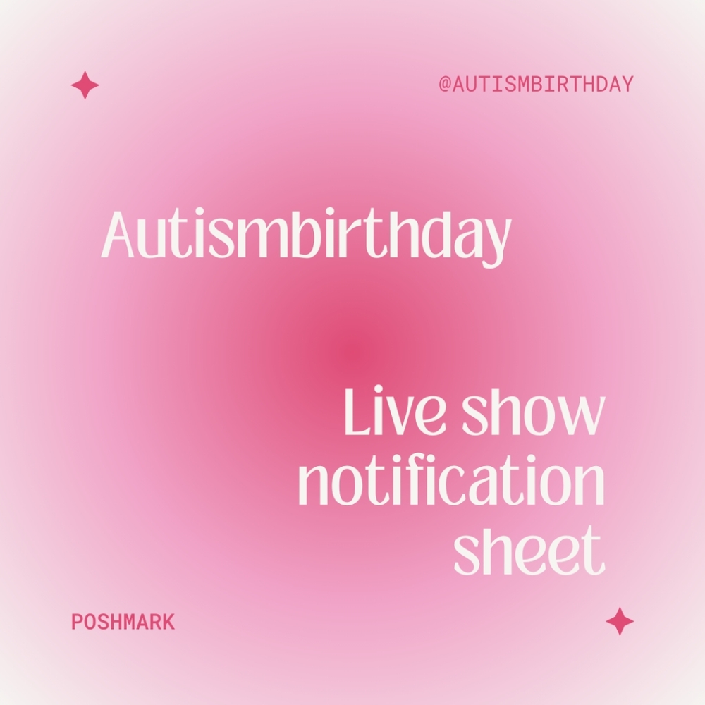 Autism Birthday's Live show Notification Sheet